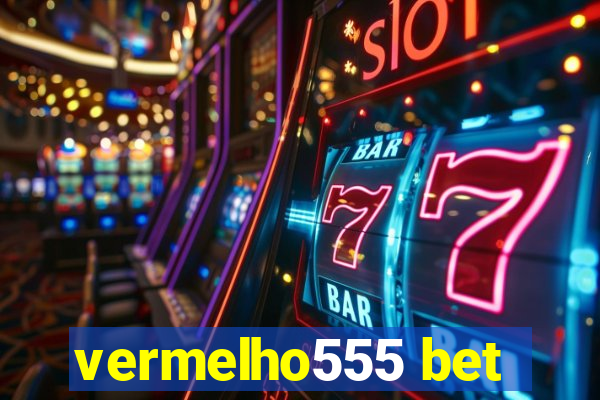 vermelho555 bet